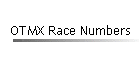OTMX Race Numbers